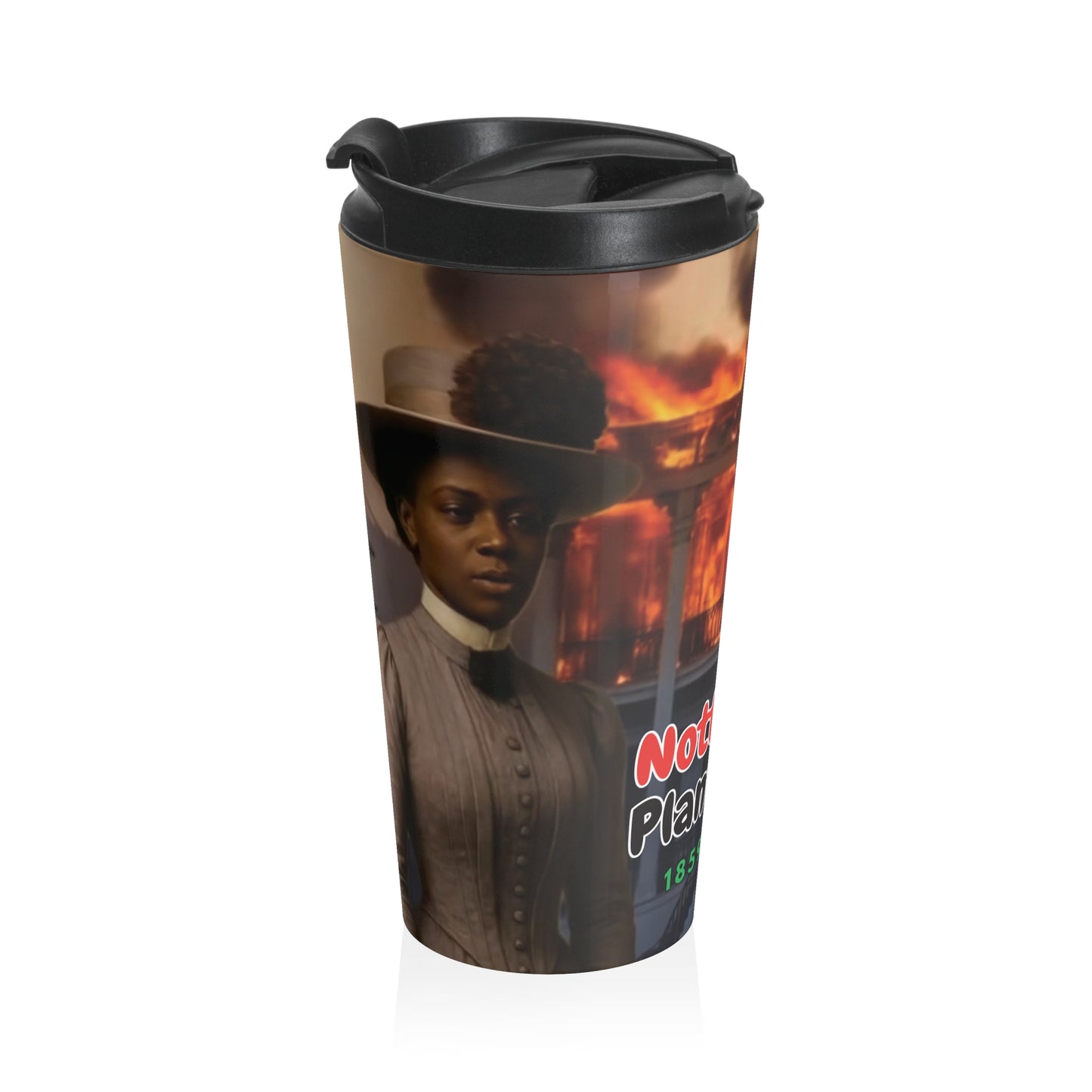 Stainless Steel Travel Mug - The Nottoway Plantation Burning - Freedom