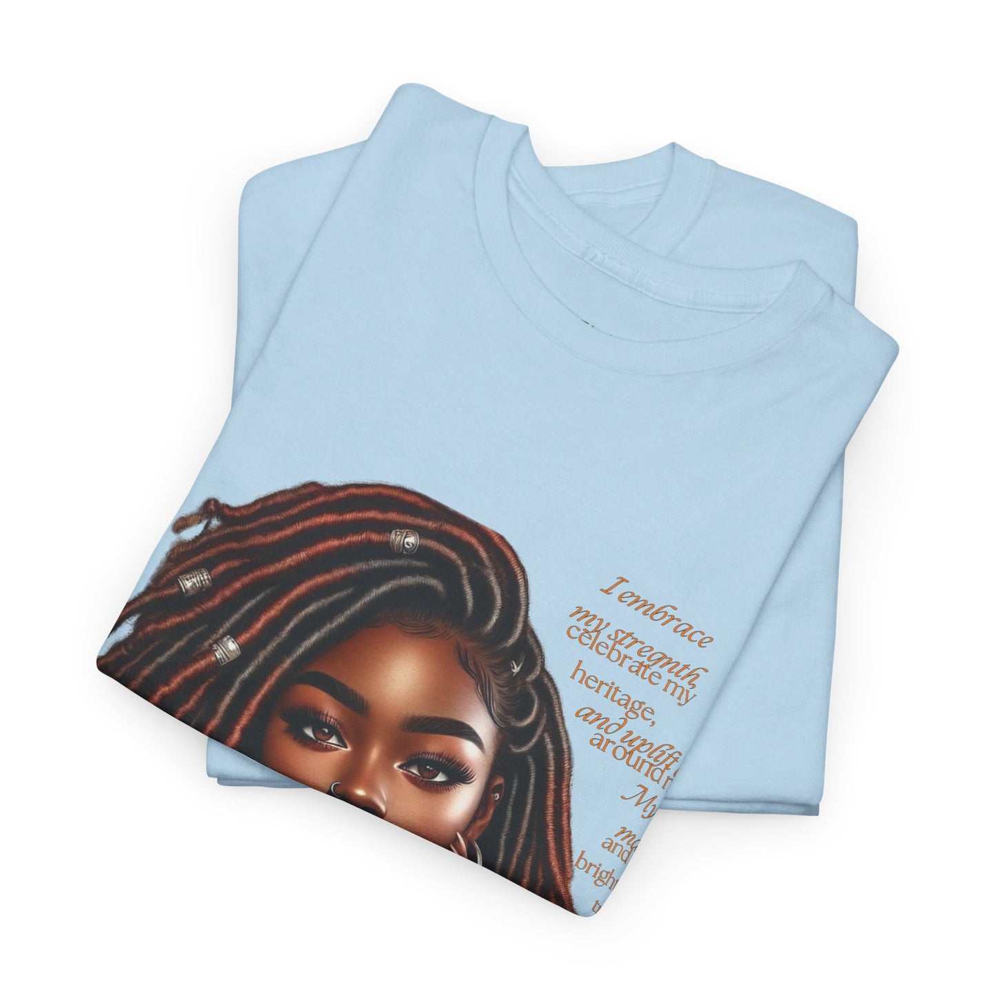 Ahnye’s Melanin Collection I embrace my strength Unisex Heavy Cotton Tee