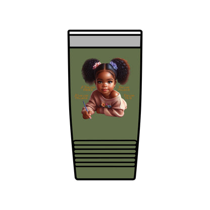 Ahnye’s Melanin Collection If you can dream it Insulated Tumbler, 20oz