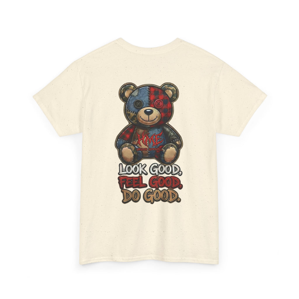 Graphic Teddy Bear Tee — "Look Good, Feel Good, Do Good" Cotton T-Shirt