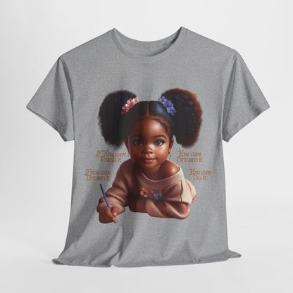 Ahnye’s Melanin Collection If you can think it Unisex Heavy Cotton Tee