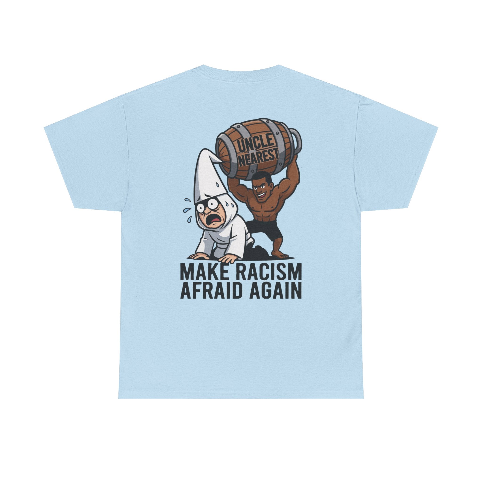 Make Racism Afraid Again T-Shirt