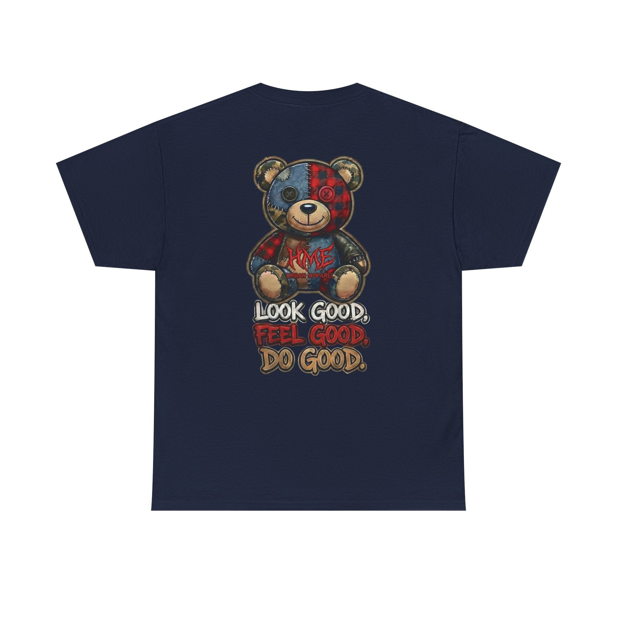 Graphic Teddy Bear Tee — "Look Good, Feel Good, Do Good" Cotton T-Shirt