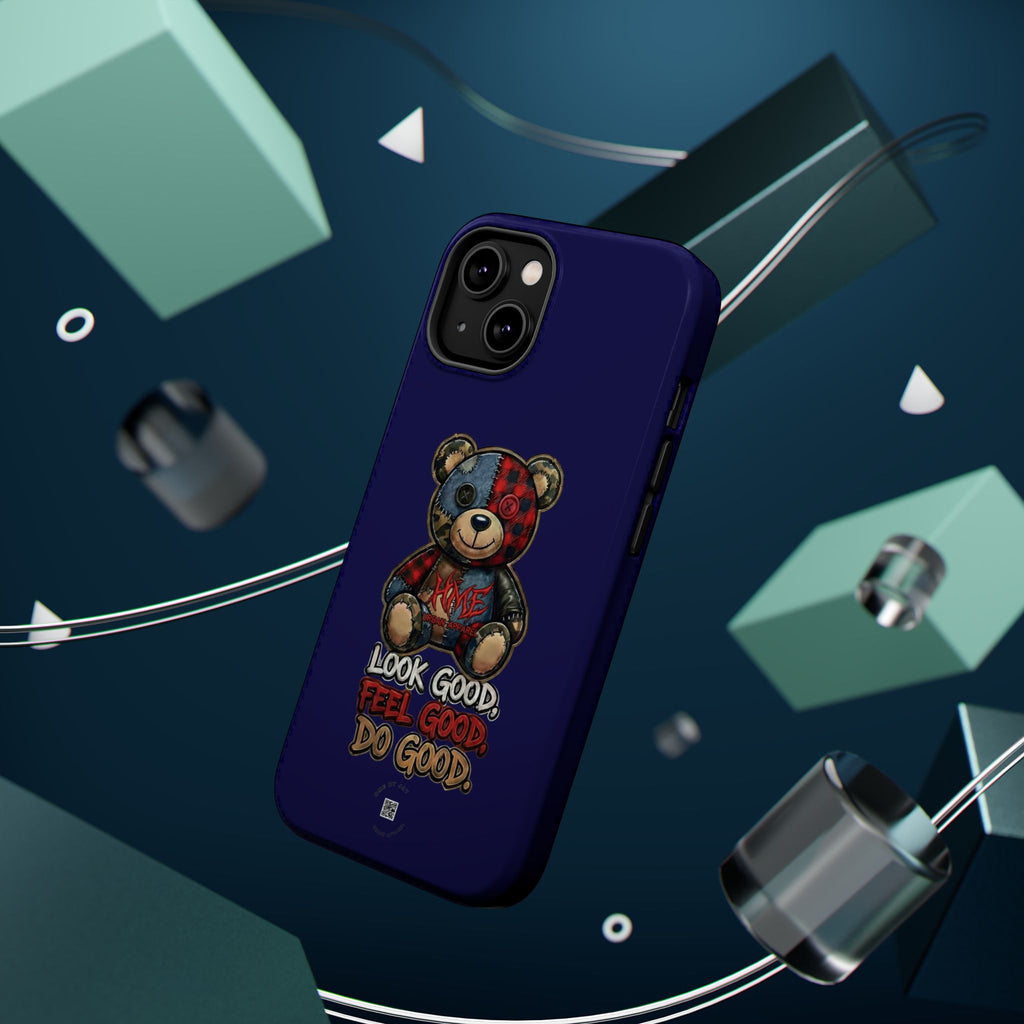 Phone Case — "Look Good, Feel Good, Do Good" Teddy Magnetic Impact-Resistant Case