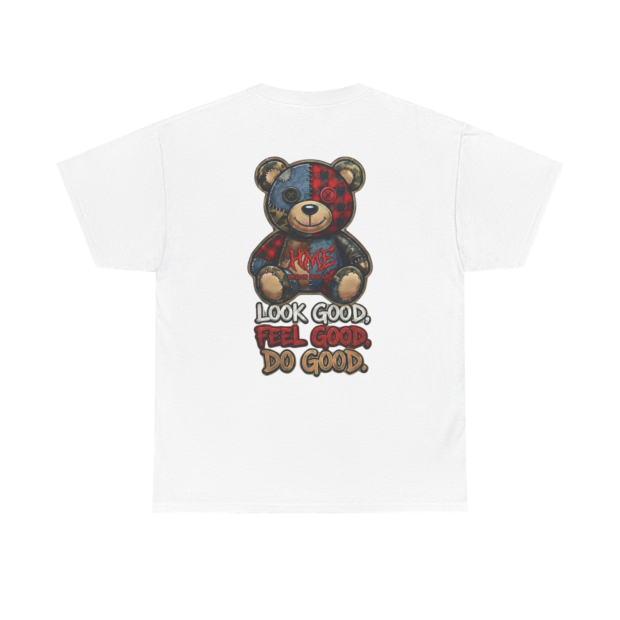 Graphic Teddy Bear Tee — "Look Good, Feel Good, Do Good" Cotton T-Shirt