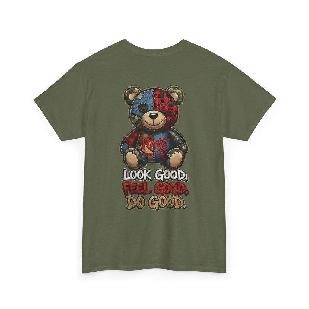 Graphic Teddy Bear Tee — "Look Good, Feel Good, Do Good" Cotton T-Shirt