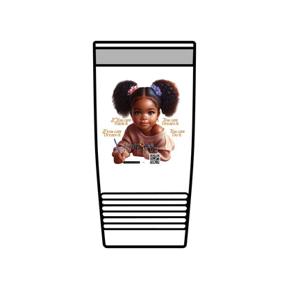 Ahnye’s Melanin Collection If you can dream it Insulated Tumbler, 20oz