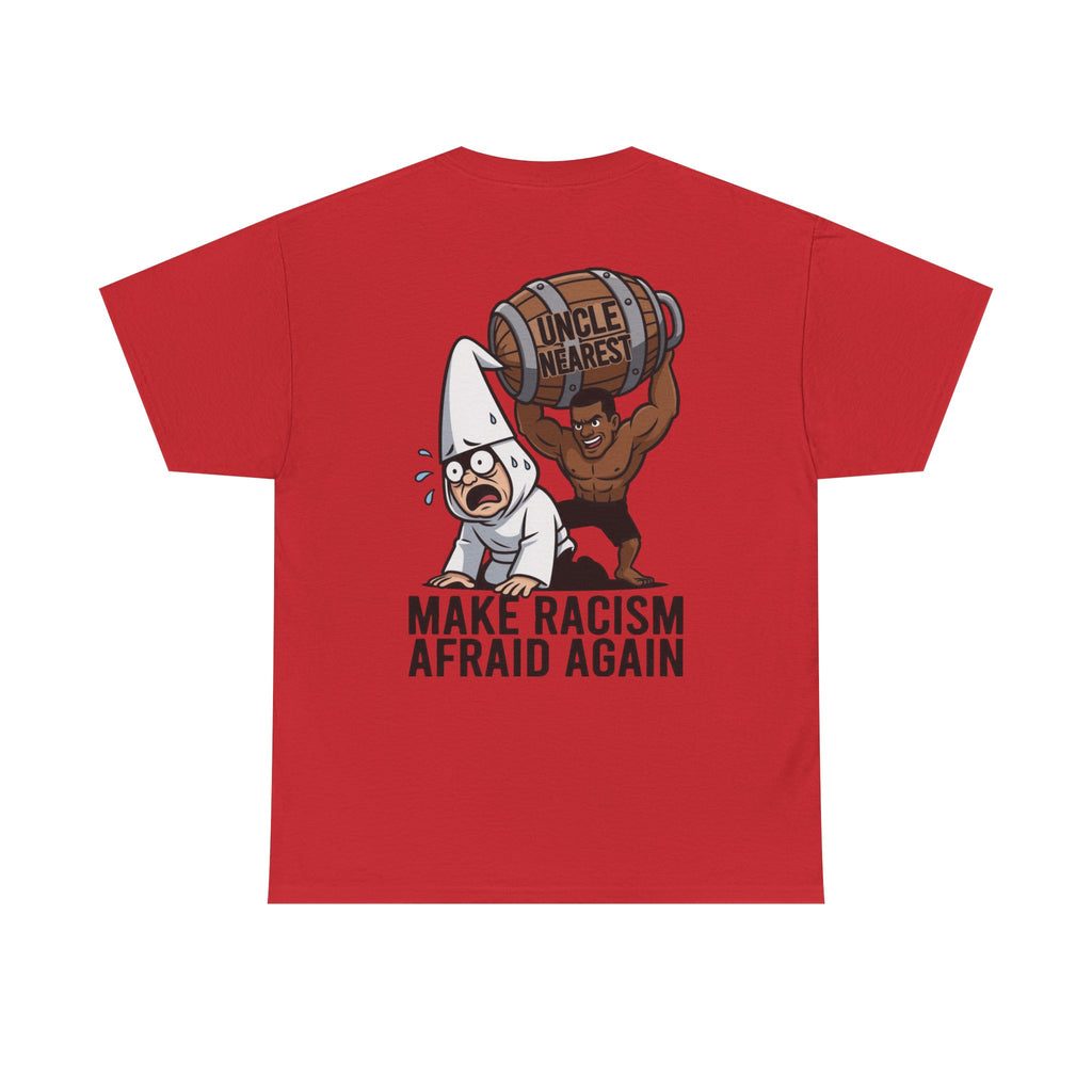 Make Racism Afraid Again T-Shirt
