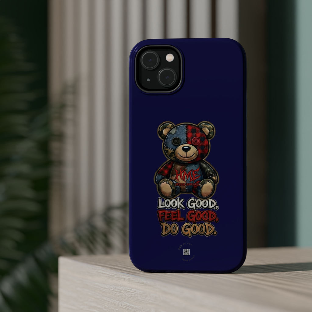 Phone Case — "Look Good, Feel Good, Do Good" Teddy Magnetic Impact-Resistant Case