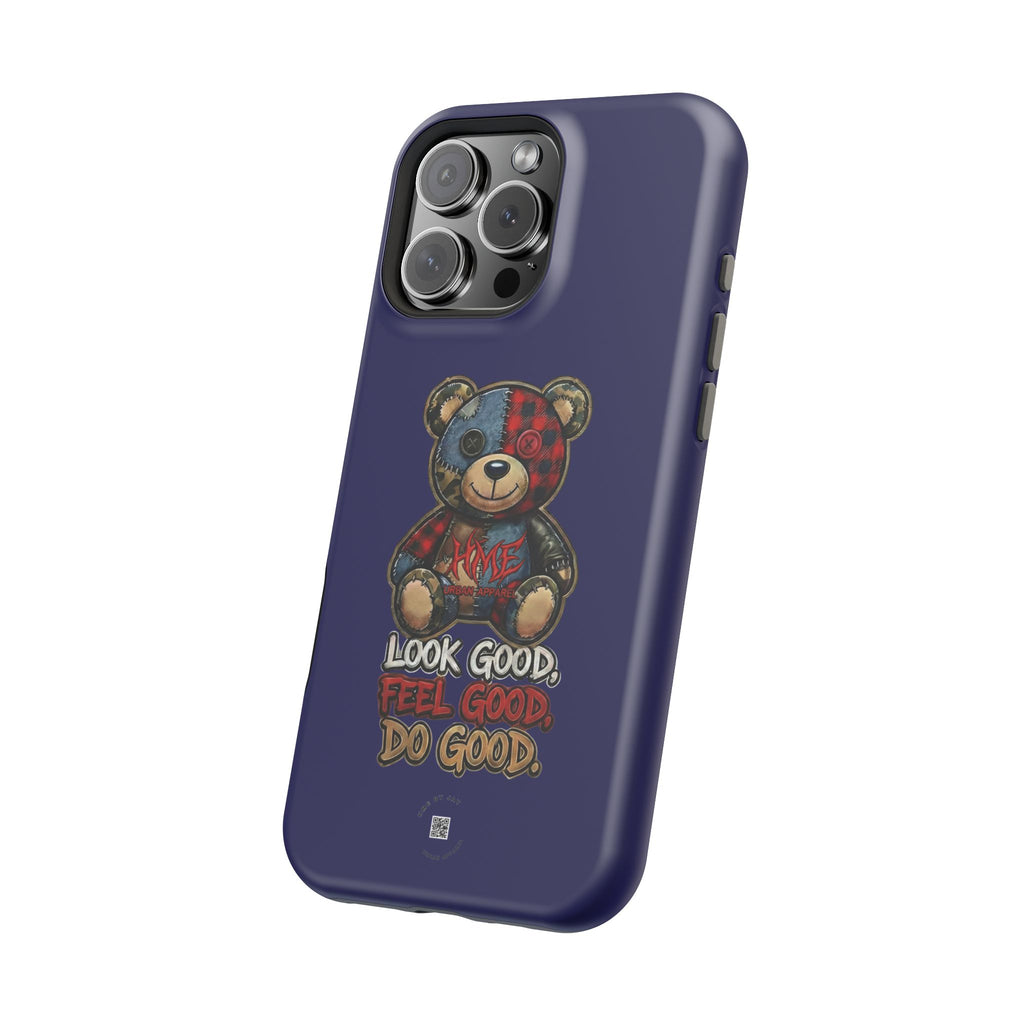 Phone Case — "Look Good, Feel Good, Do Good" Teddy Magnetic Impact-Resistant Case