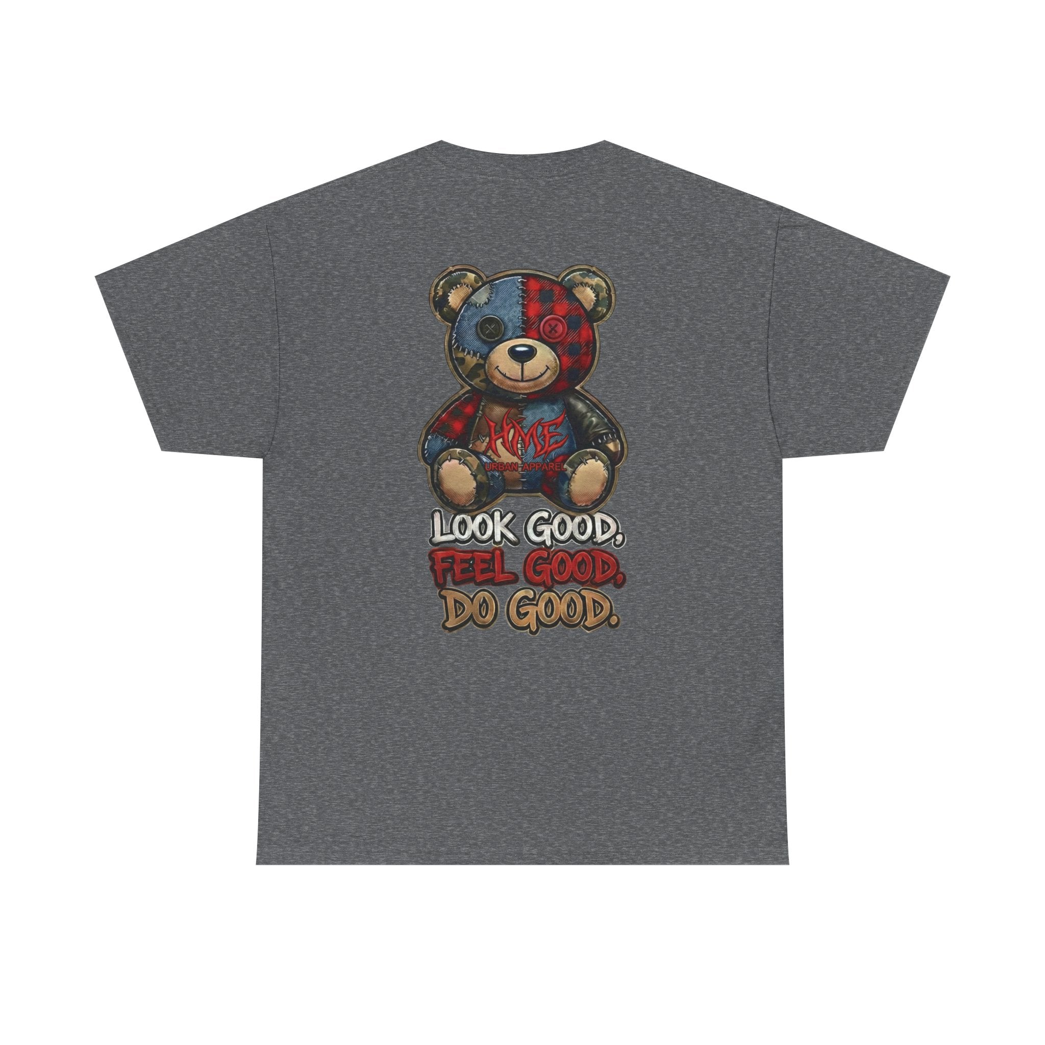 Graphic Teddy Bear Tee — "Look Good, Feel Good, Do Good" Cotton T-Shirt