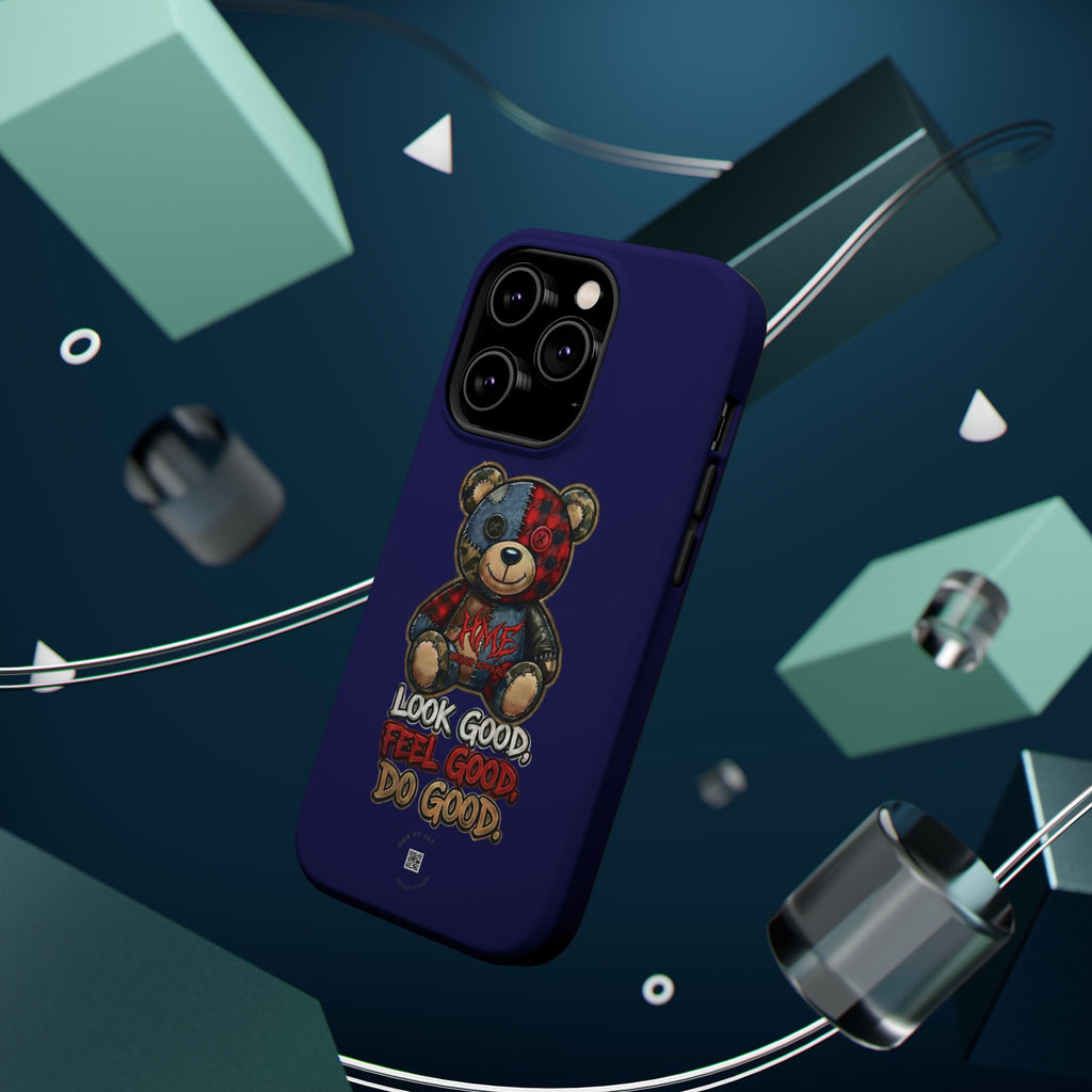 Phone Case — "Look Good, Feel Good, Do Good" Teddy Magnetic Impact-Resistant Case