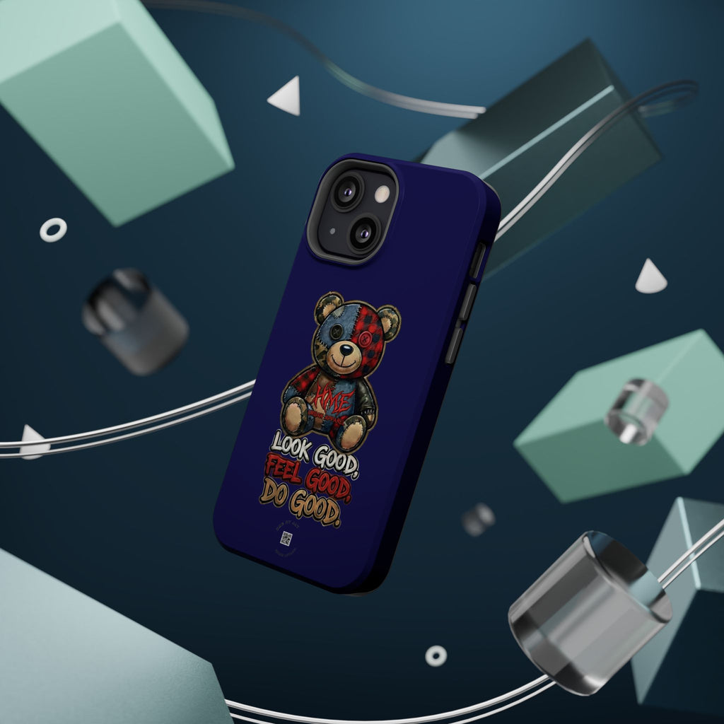 Phone Case — "Look Good, Feel Good, Do Good" Teddy Magnetic Impact-Resistant Case