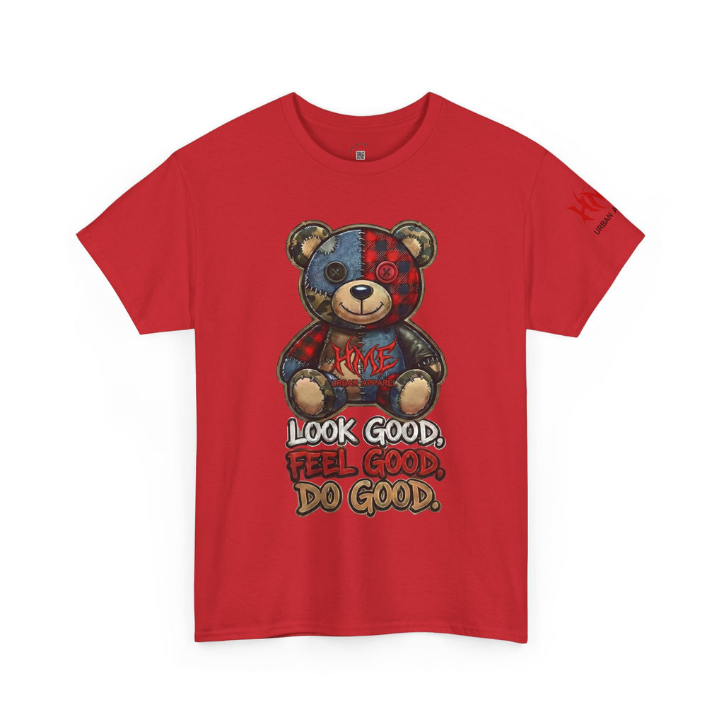 Graphic Teddy Bear Tee — "Look Good, Feel Good, Do Good" Cotton T-Shirt