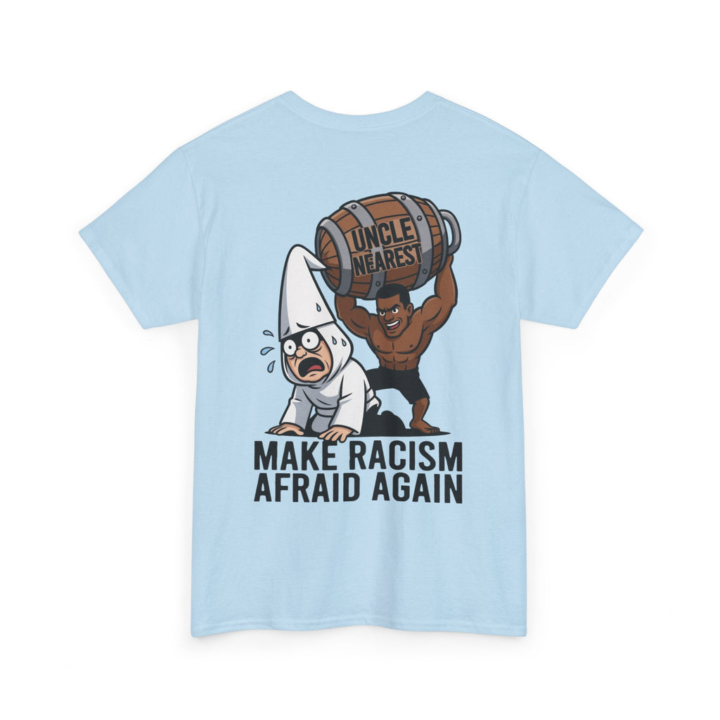 Make Racism Afraid Again T-Shirt
