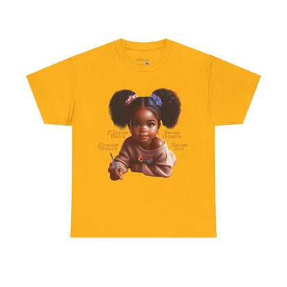 Ahnye’s Melanin Collection If you can think it Unisex Heavy Cotton Tee