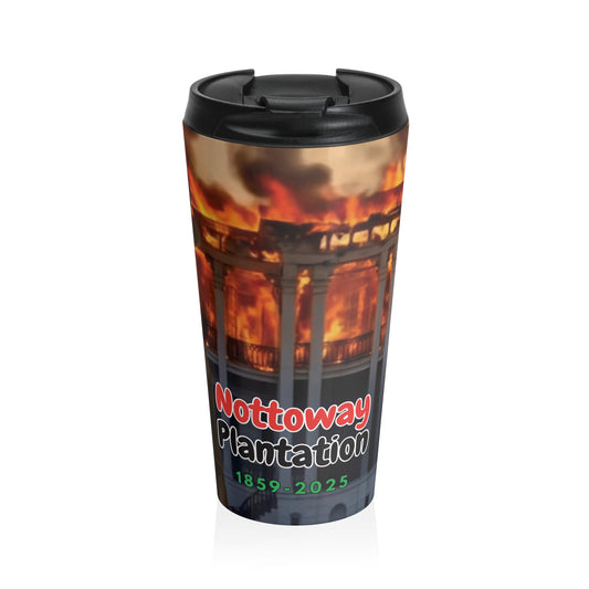 Stainless Steel Travel Mug - The Nottoway Plantation Burning - Freedom