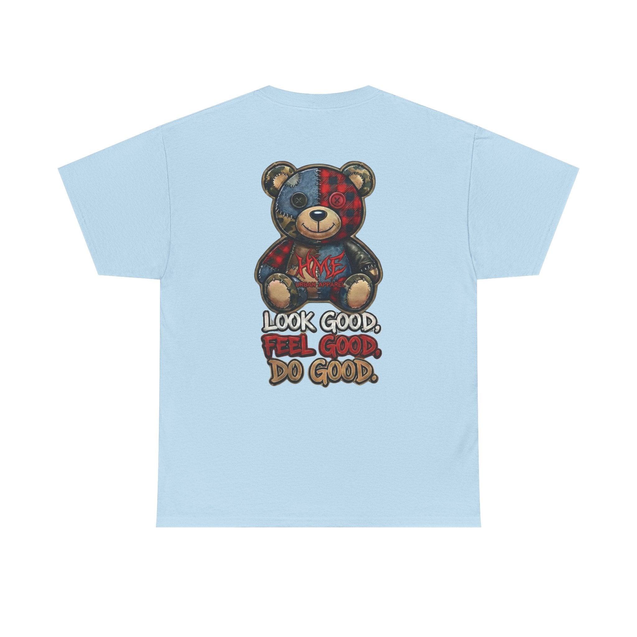 Graphic Teddy Bear Tee — "Look Good, Feel Good, Do Good" Cotton T-Shirt