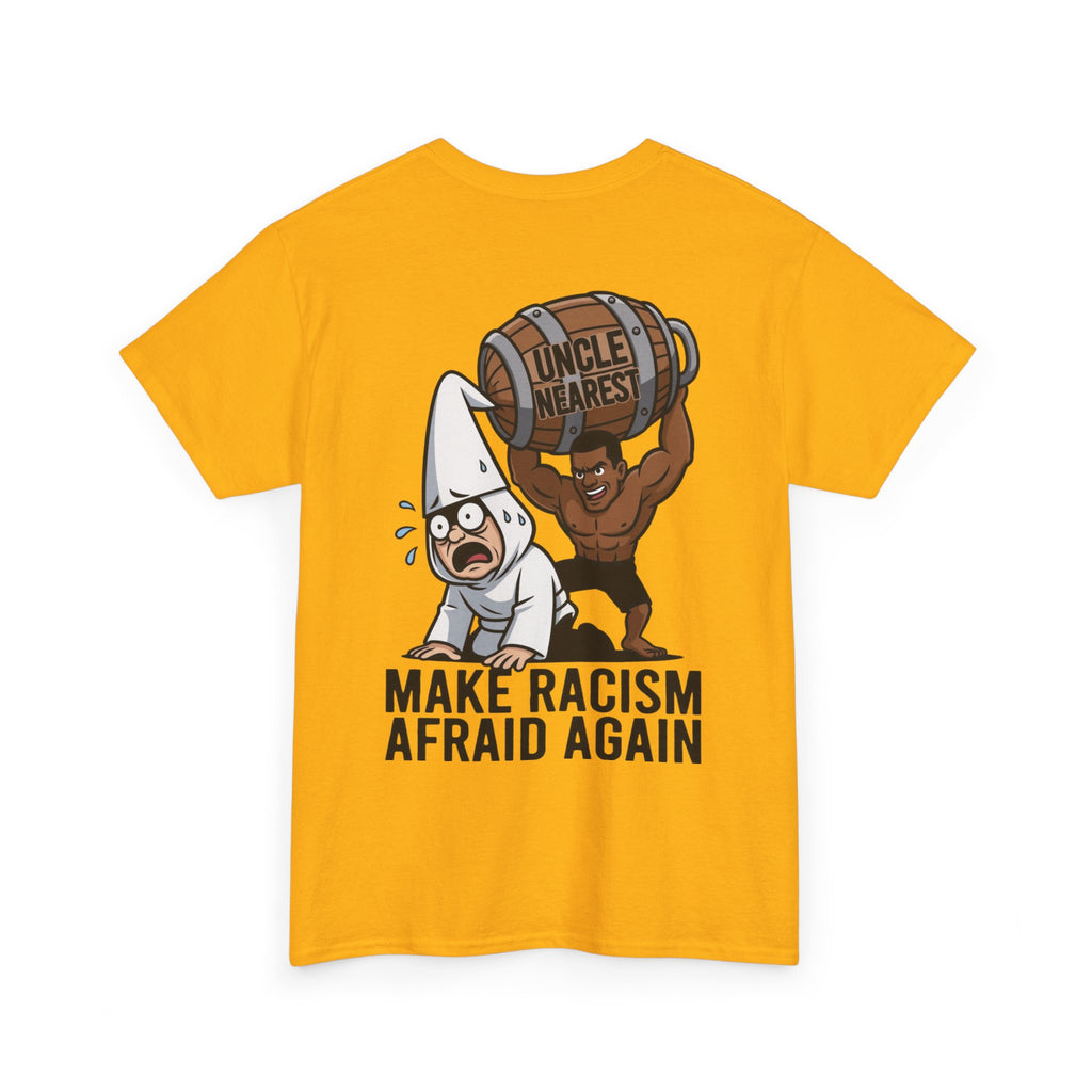 Make Racism Afraid Again T-Shirt