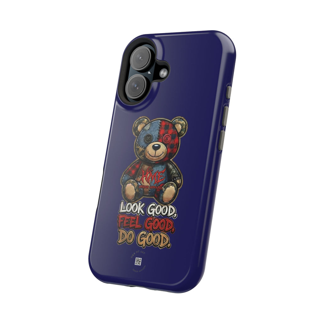 Phone Case — "Look Good, Feel Good, Do Good" Teddy Magnetic Impact-Resistant Case
