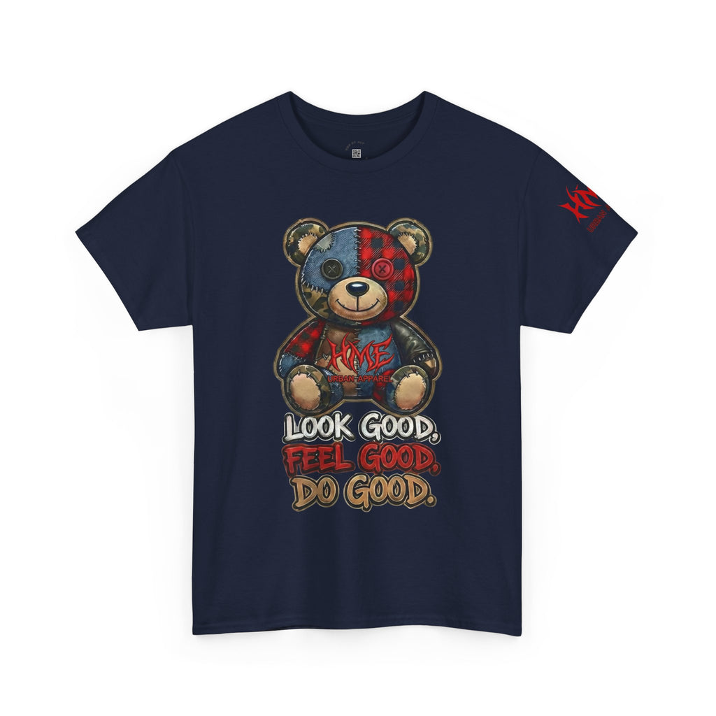 Graphic Teddy Bear Tee — "Look Good, Feel Good, Do Good" Cotton T-Shirt