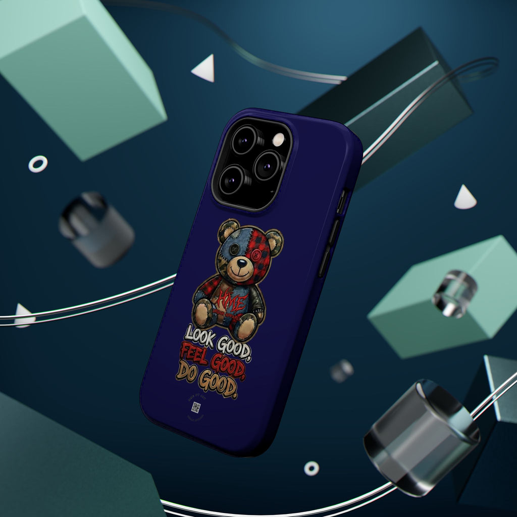 Phone Case — "Look Good, Feel Good, Do Good" Teddy Magnetic Impact-Resistant Case