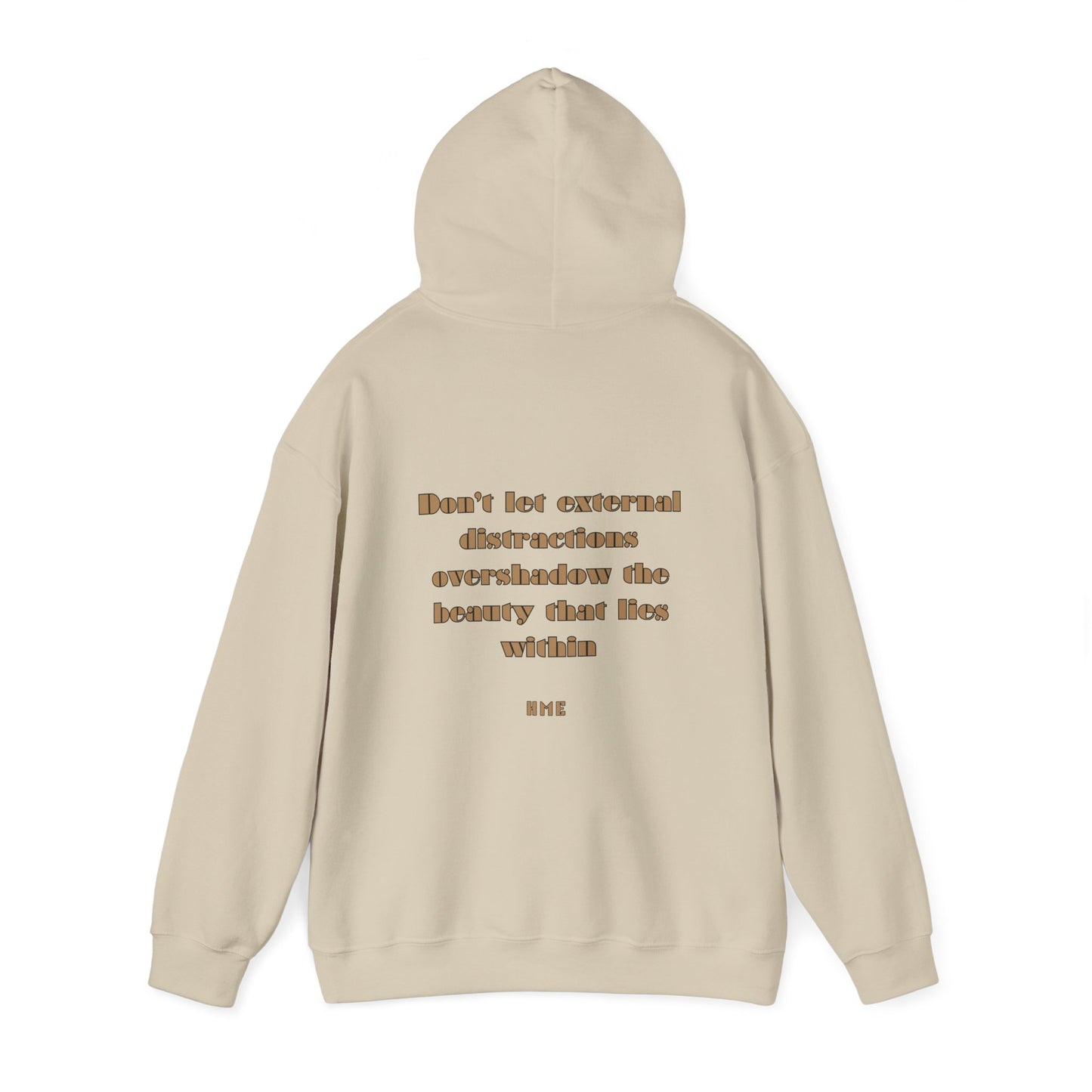 Hooded Sweatshirt - Ahnye’s Melanin Collection'Don't Let External Distractions Overshadow The Beauty Within' by HME