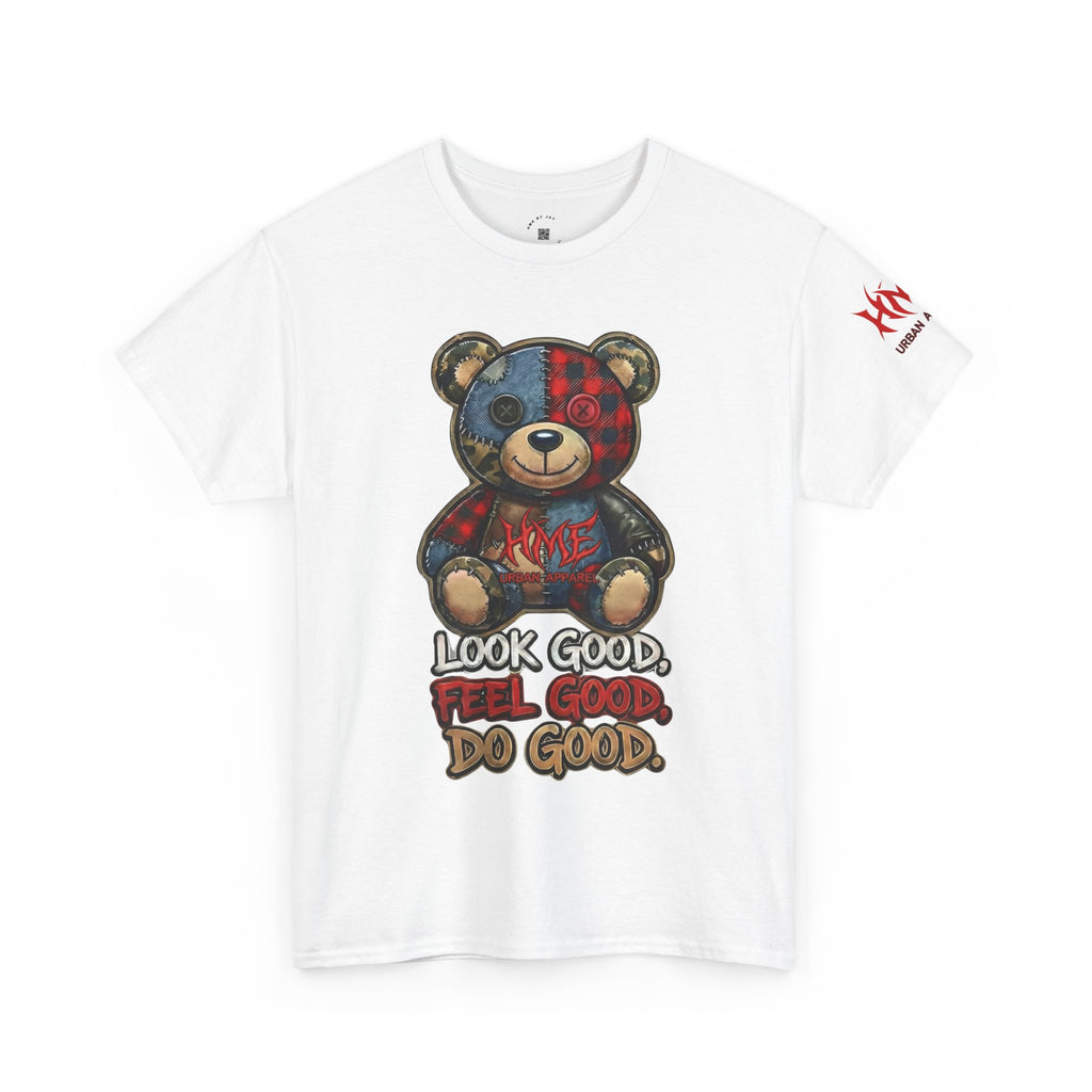 Graphic Teddy Bear Tee — "Look Good, Feel Good, Do Good" Cotton T-Shirt