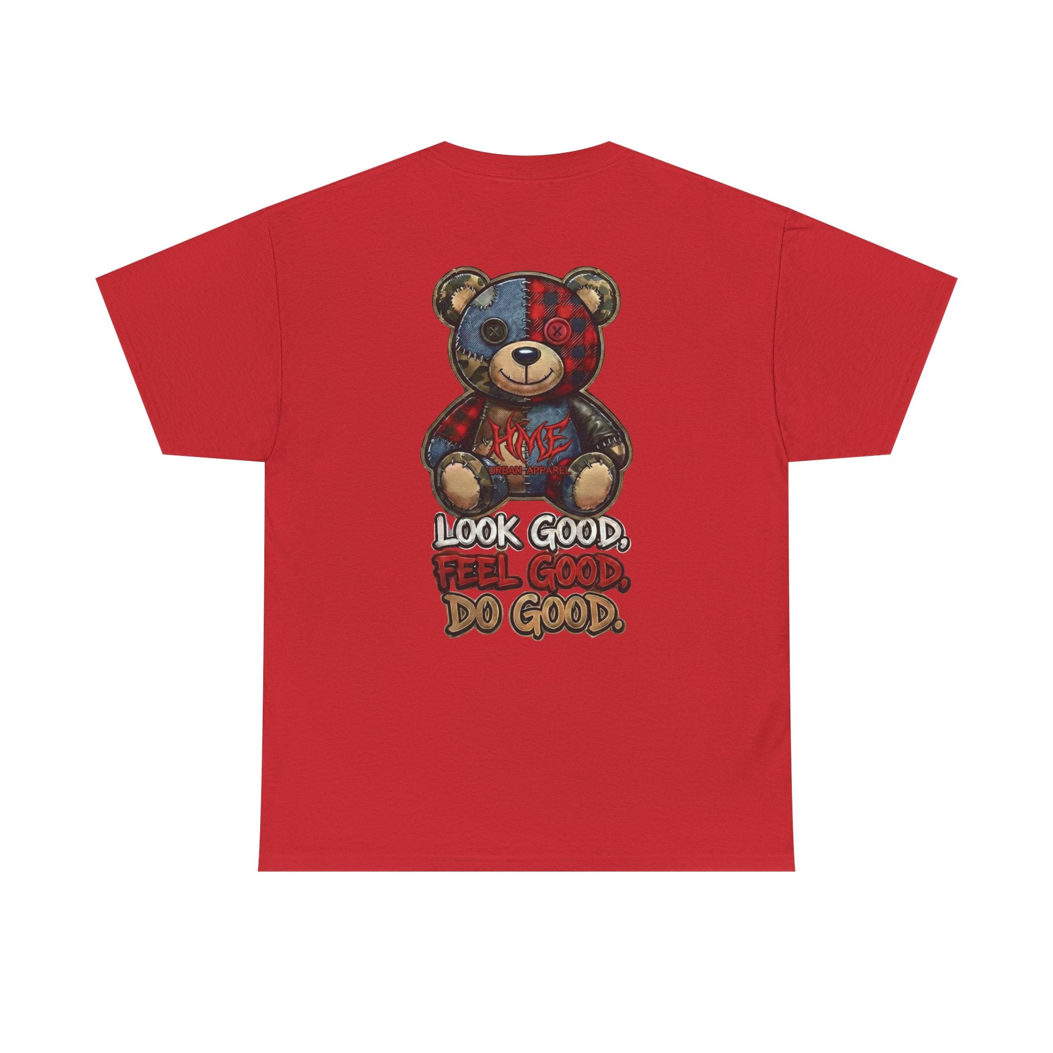 Graphic Teddy Bear Tee — "Look Good, Feel Good, Do Good" Cotton T-Shirt