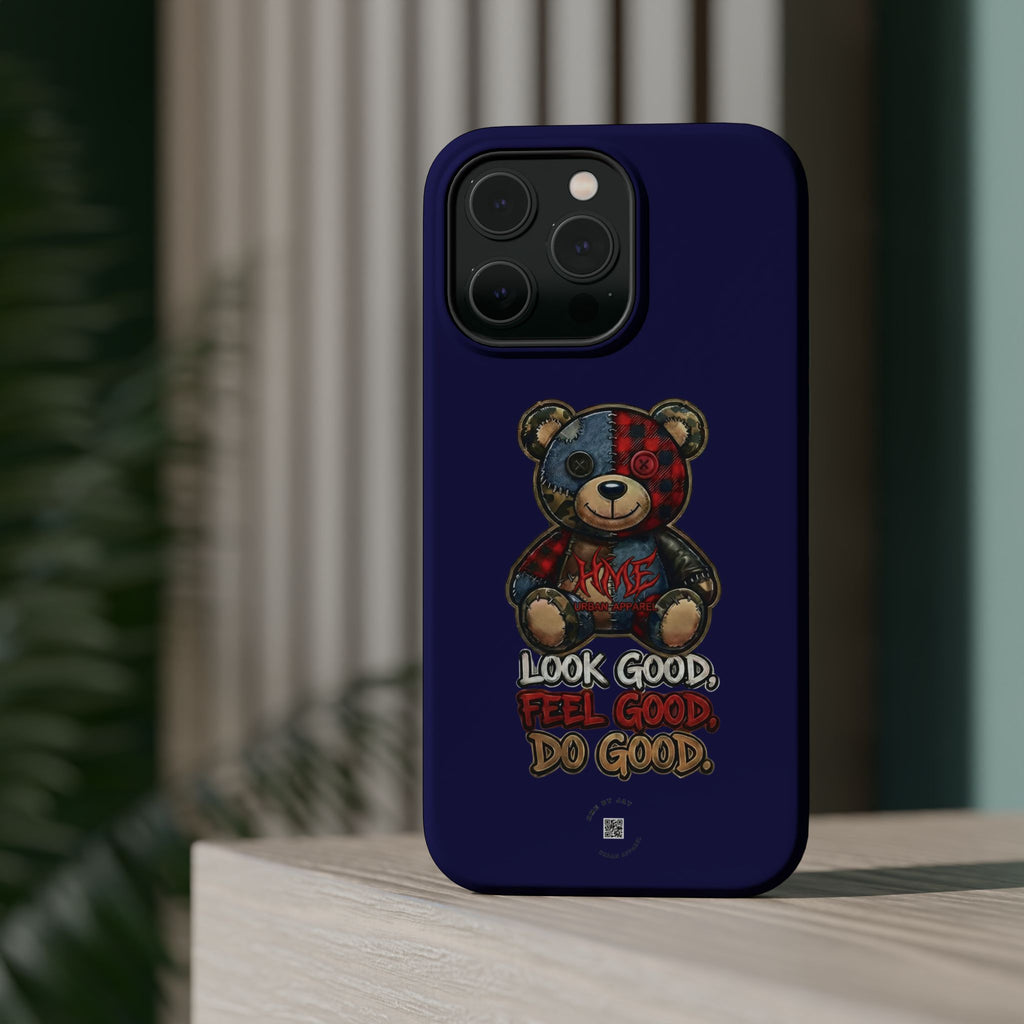 Phone Case — "Look Good, Feel Good, Do Good" Teddy Magnetic Impact-Resistant Case