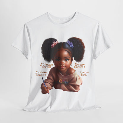 Ahnye’s Melanin Collection If you can think it Unisex Heavy Cotton Tee