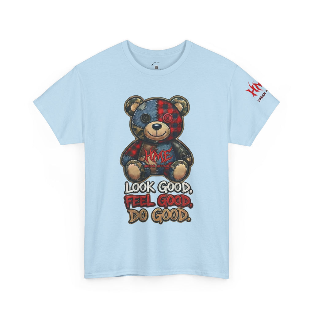 Graphic Teddy Bear Tee — "Look Good, Feel Good, Do Good" Cotton T-Shirt