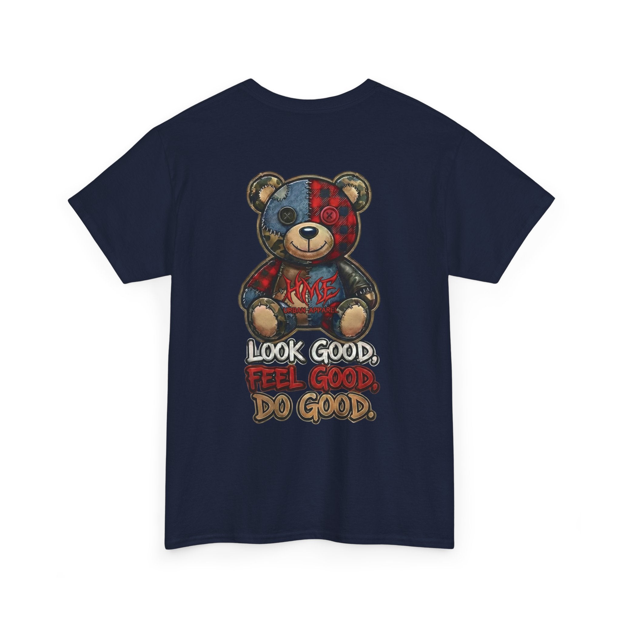 Graphic Teddy Bear Tee — "Look Good, Feel Good, Do Good" Cotton T-Shirt