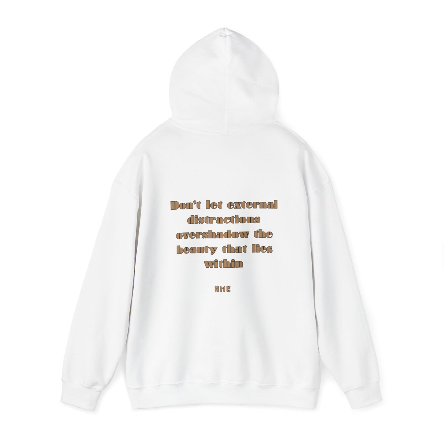 Hooded Sweatshirt - Ahnye’s Melanin Collection'Don't Let External Distractions Overshadow The Beauty Within' by HME