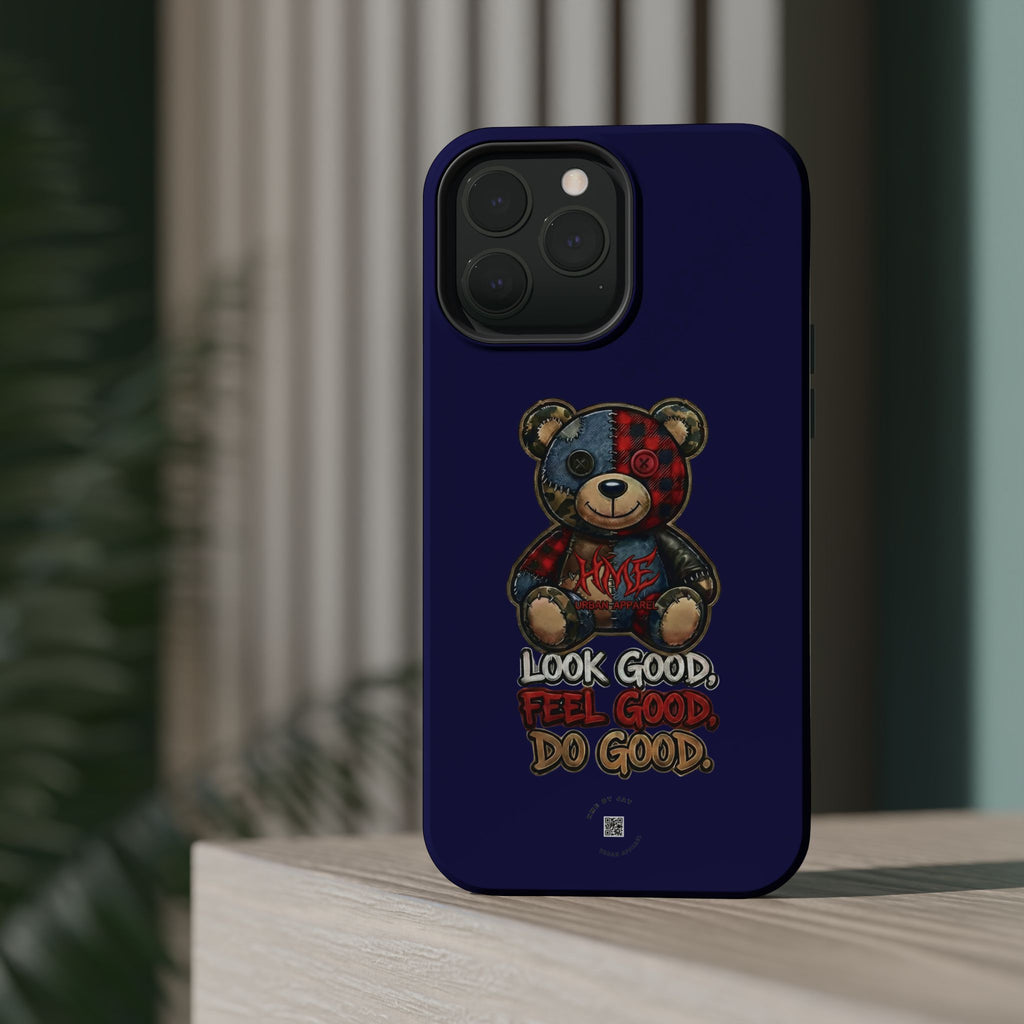 Phone Case — "Look Good, Feel Good, Do Good" Teddy Magnetic Impact-Resistant Case
