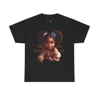 Ahnye’s Melanin Collection If you can think it Unisex Heavy Cotton Tee