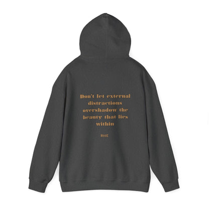 Hooded Sweatshirt - Ahnye’s Melanin Collection'Don't Let External Distractions Overshadow The Beauty Within' by HME