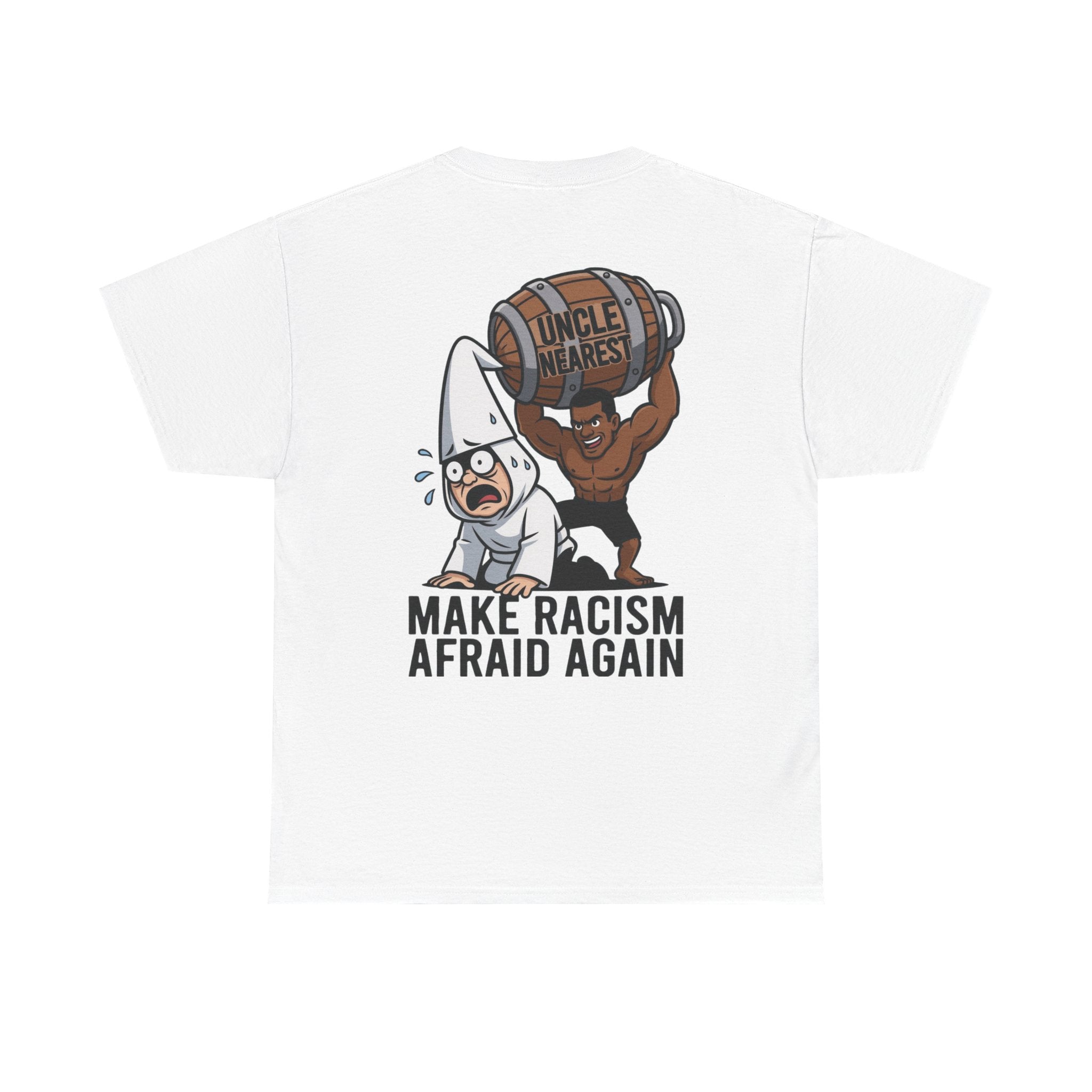 Make Racism Afraid Again T-Shirt