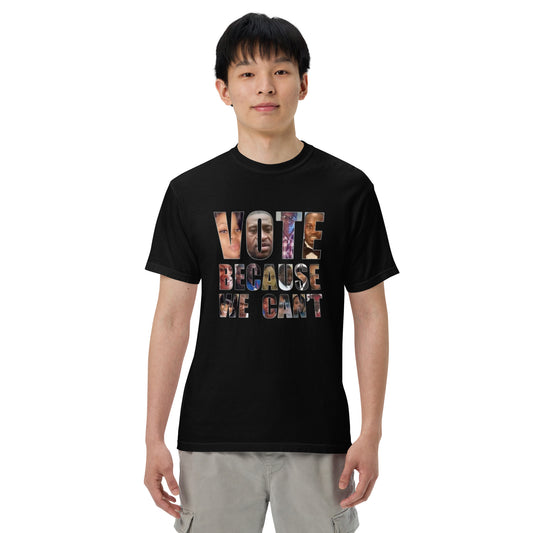 HME Vote Because We Can't Unisex garment-dyed heavyweight t-shirt