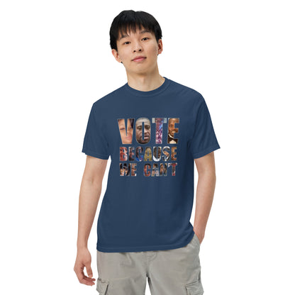HME Vote Because We Can't Unisex garment-dyed heavyweight t-shirt